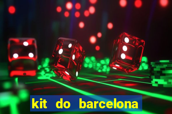 kit do barcelona dls 19